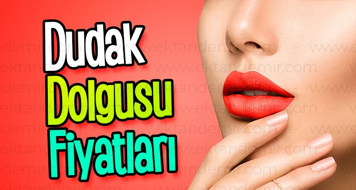 Dudak Dolgusu Önce Sonra