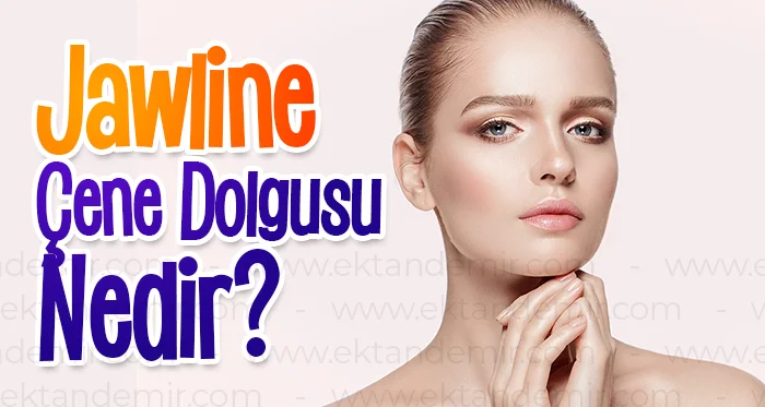 Jawline Çene Dolgusu Nedir?