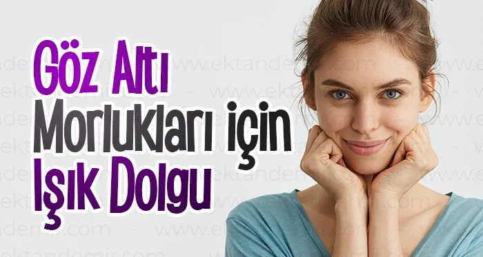 Göz Altı Morlukları İçin Işık Dolgusu