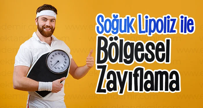 Soğuk Lipoliz ile Bölgesel Zayıflama