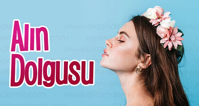 Alın Dolgusu İstanbul