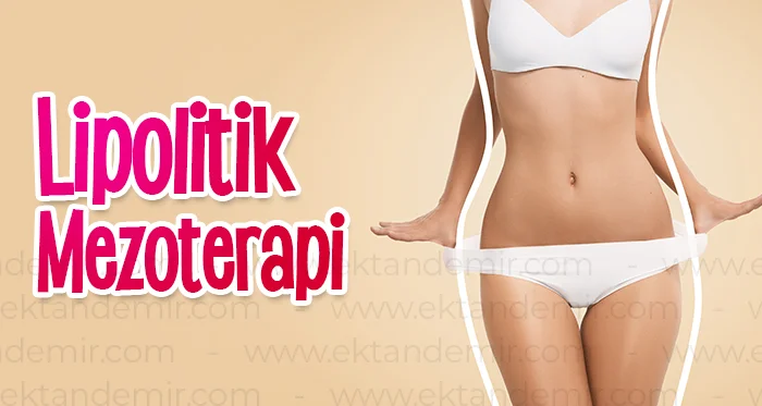 Lipolitik Mezoterapi Yaptıranlar