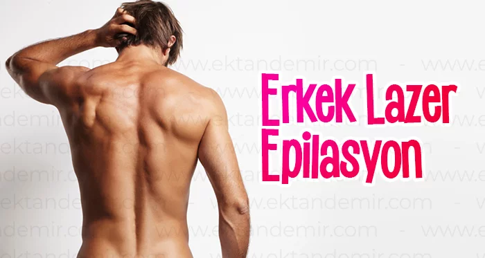 Erkek Lazer Epilasyon
